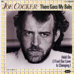 Joe Cocker : There Goes My Baby